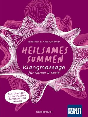 cover image of Heilsames Summen. Klangmassage für Körper und Seele